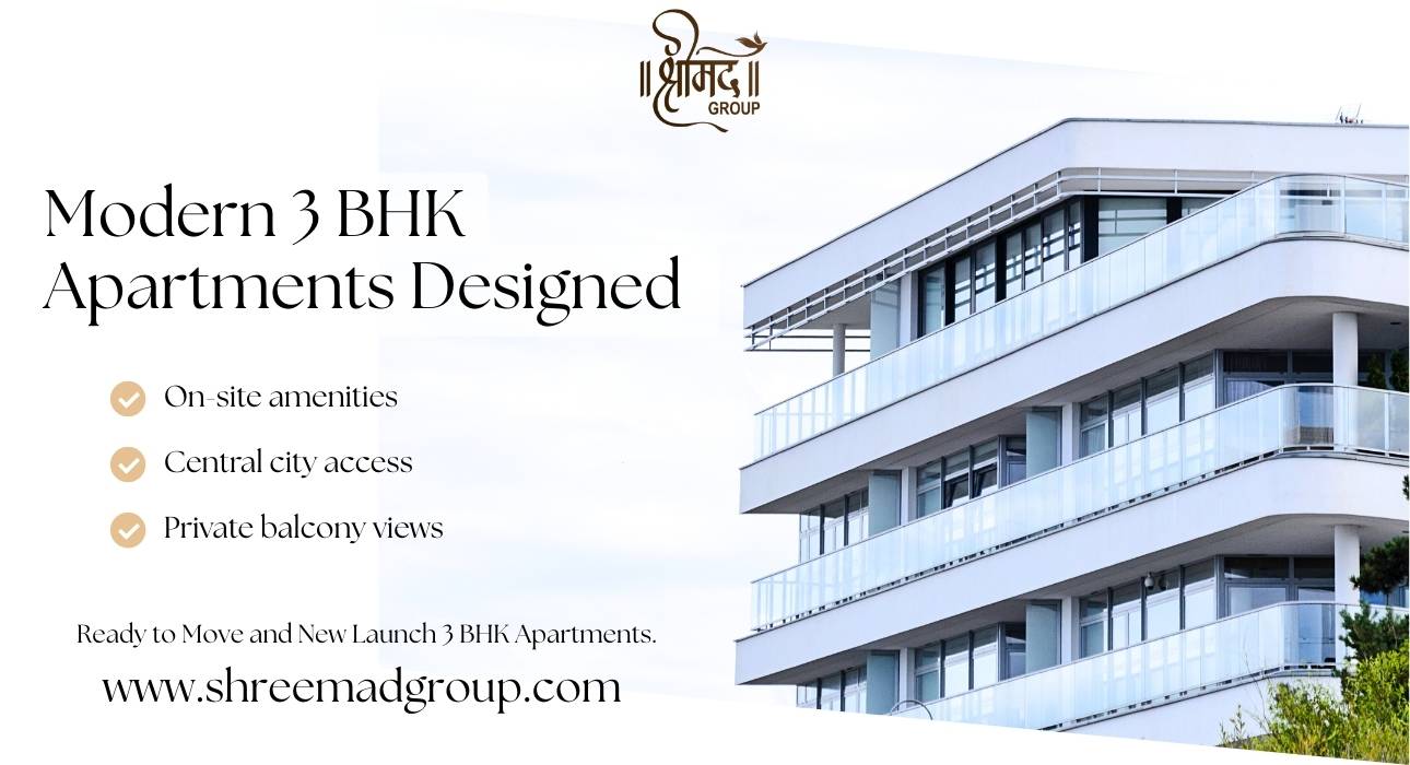 Ready to Move 3 BHK Apartments Offering Modern Urban Comfort - Shreemad