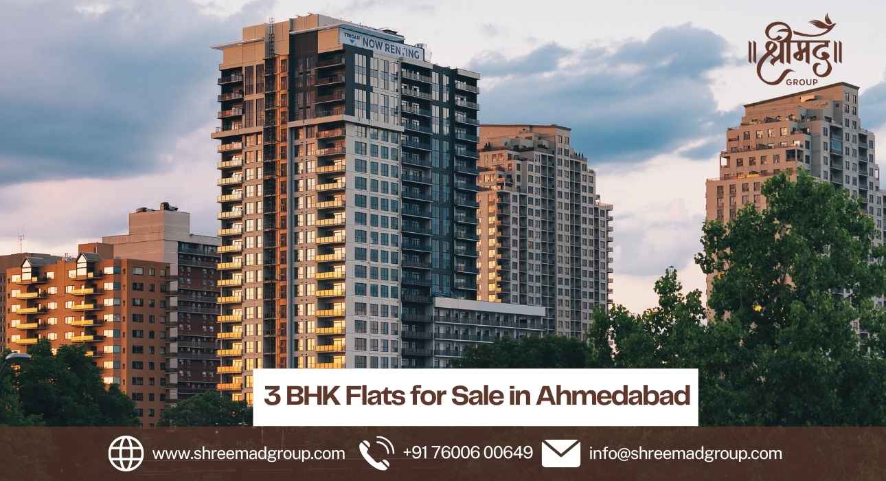 3 BHK Flats Are the Best Choice for Families in Ahmedabad - Shreemad Group