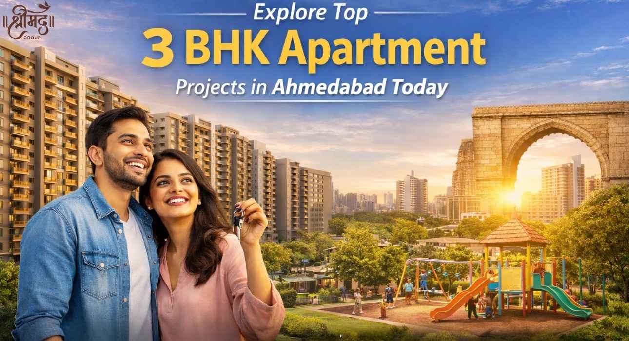 Explore Top 3 BHK Apartment Projects in Ahmedabad Today