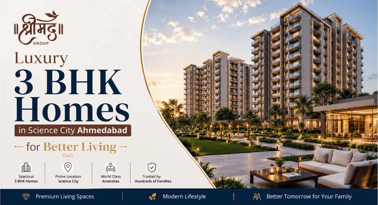 Luxury 3 BHK Homes in Science City Ahmedabad for Better Living